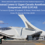 Annual Lower and Upper Canada Anesthesia Symposium 2020 (LUCAS)
